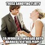 Image result for One Cute Co-Worker Meme