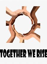 Image result for Together We Rise Bubble