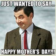 Image result for Humorous Mother Day Memes