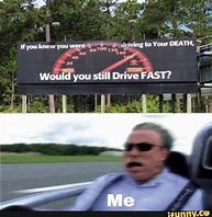 Image result for Just Drive Meme