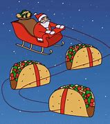 Image result for Christmas Tacos Meme