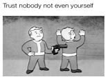 Image result for Trust Nobody Not Even Yourself Meme