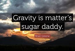 Image result for Sugar Daddy Gravity