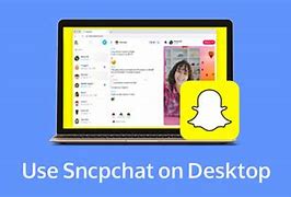 Image result for Snapchat for Desktop
