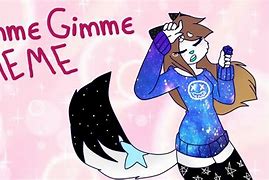 Image result for Gimme Now Meme