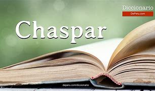 Image result for chaspar