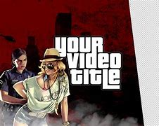 Image result for GTA 5 YouTube Thumbnail Size