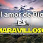 Image result for El Amor De Dios ES Maravilloso