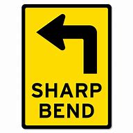 Image result for Sharp Turn or Bend Sign