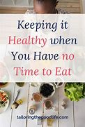 Image result for No Time to Eat Quotes