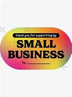 Image result for Thank You for Supporting My Small Business Stickers