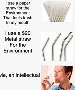 Image result for Dirty Straw Meme
