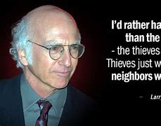 Image result for Larry David Quotes