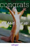 Image result for Good Job You Did It Aire