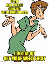 Image result for Scooby Doo Weed Memes