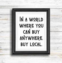 Image result for Buy Local Art Signs