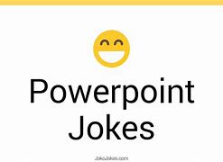 Image result for PowerPoint Jokes