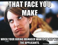 Image result for Talking to a Recruiter Meme
