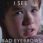 Image result for Thin Eyebrows Meme