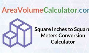 Image result for Inches to Square Meters