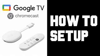 Image result for Setup Google TV