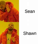 Image result for Sean Name Spelling Meme