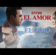 Image result for Entre El Amor Y El Odio TV