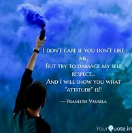 Image result for If You Don't Like Me Quotes