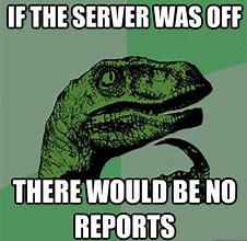 Image result for Broken Server Meme