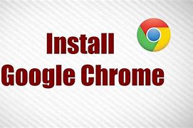 Image result for Google Chrome Laptop Download