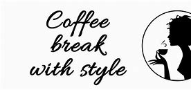Image result for Coffee Break Room Sign