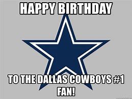 Image result for Happy Birthday Dallas Cowboy Fan