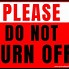 Image result for Do Not Turn Off Tag