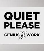 Image result for Silence Genius at Work
