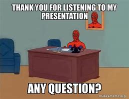 Image result for Thanks Presentation Meme