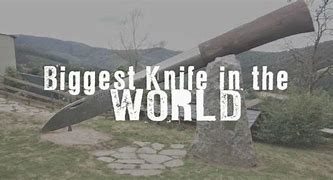 Image result for Biggest Knife Ever