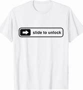 Image result for Slide to Unlock T-Shirt