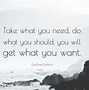 Image result for Quotes About What You Want