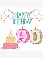 Image result for Happy Birthday 90 Ans Images