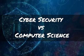 Image result for Computer Science Cyber Security