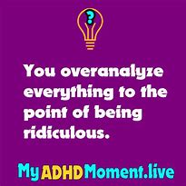 Image result for ADHD Memes Relatable