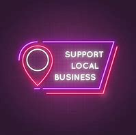 Image result for Support Local Business Neon Lights