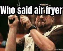 Image result for Air Fryer Humor