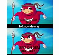 Image result for Funny Ugandan Knuckles Meme