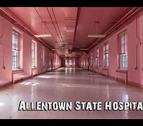 Image result for Allentown State Hospital
