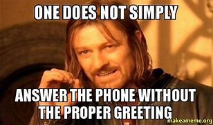 Image result for Anwers the Phone Memes