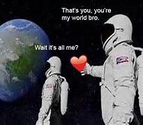 Image result for Love You Bro Meme