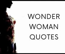 Image result for Wonder Woman Movie Quotes