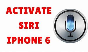 Image result for iPhone 6 Have Siri