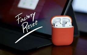Image result for How to Factory Reset AirPods